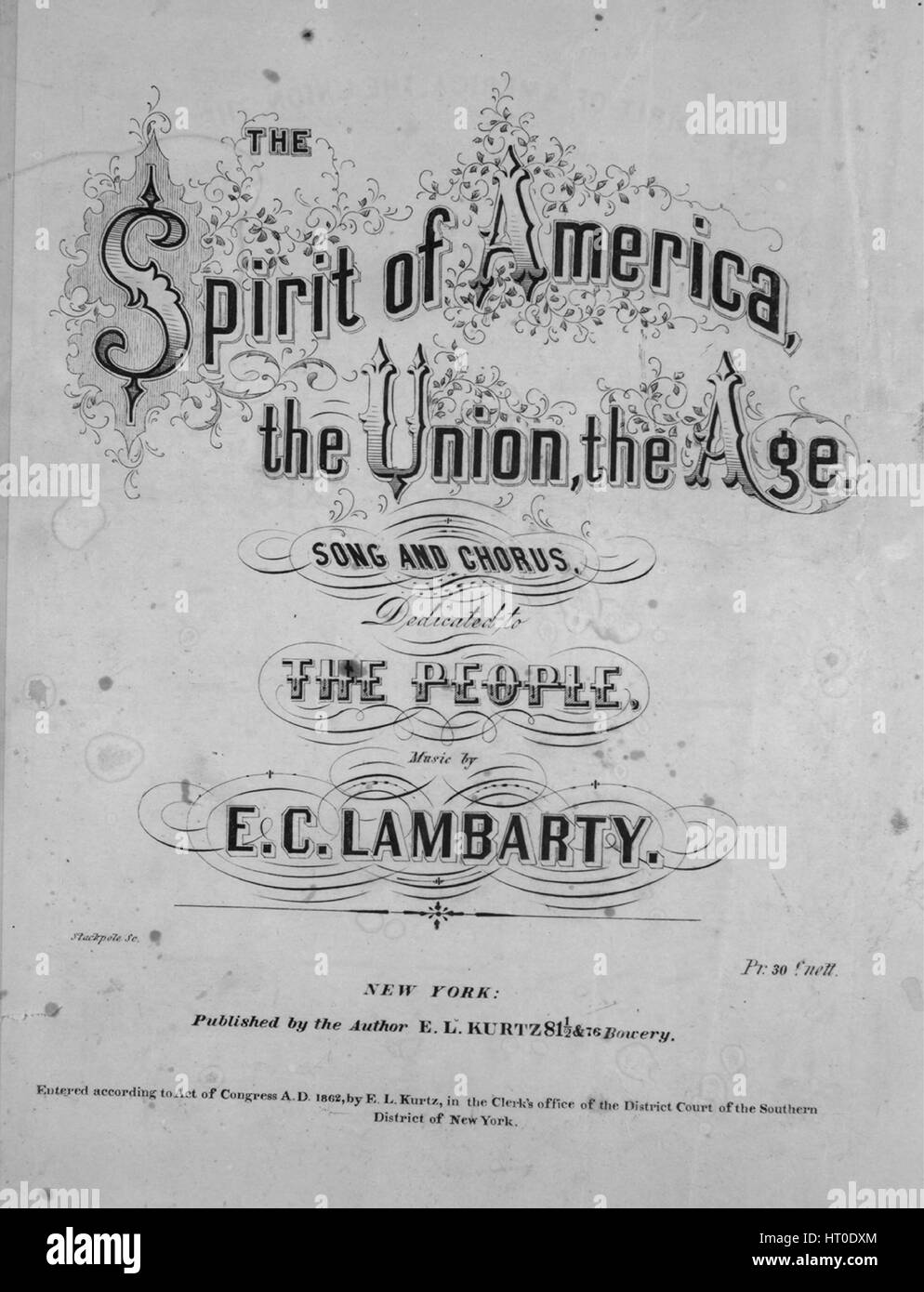 Sheet music cover image of the song 'The Spirit of America, the Union, the Age Song and Chorus', with original authorship notes reading 'Music by EC Lambarty', United States, 1862. The publisher is listed as 'E.L. Kurtz, 81 1/2 and 76 Bowery', the form of composition is 'strophic with chorus', the instrumentation is 'piano and voice', the first line reads 'Ages flow'n since Columbus prevailed, under skies, on deep to his aim', and the illustration artist is listed as 'Stackpole Sc.'. Stock Photo