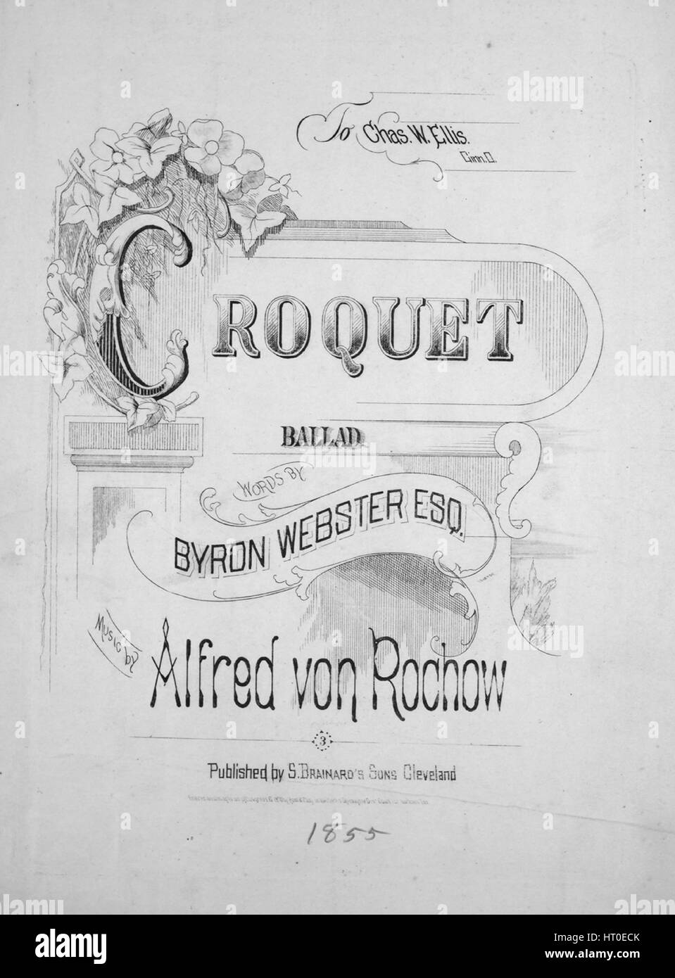 Sheet music cover image of the song 'Croquet Ballad', with original authorship notes reading 'Words by Byron Webster, Esq Music by Alfred von Rochow', United States, 1855. The publisher is listed as 'S. Brainard's Sons', the form of composition is 'strophic with chorus', the instrumentation is 'piano and voice', the first line reads 'Out on the green lawn in the winsome May, forgetting the moments that drifted by', and the illustration artist is listed as 'Murray'. Stock Photo