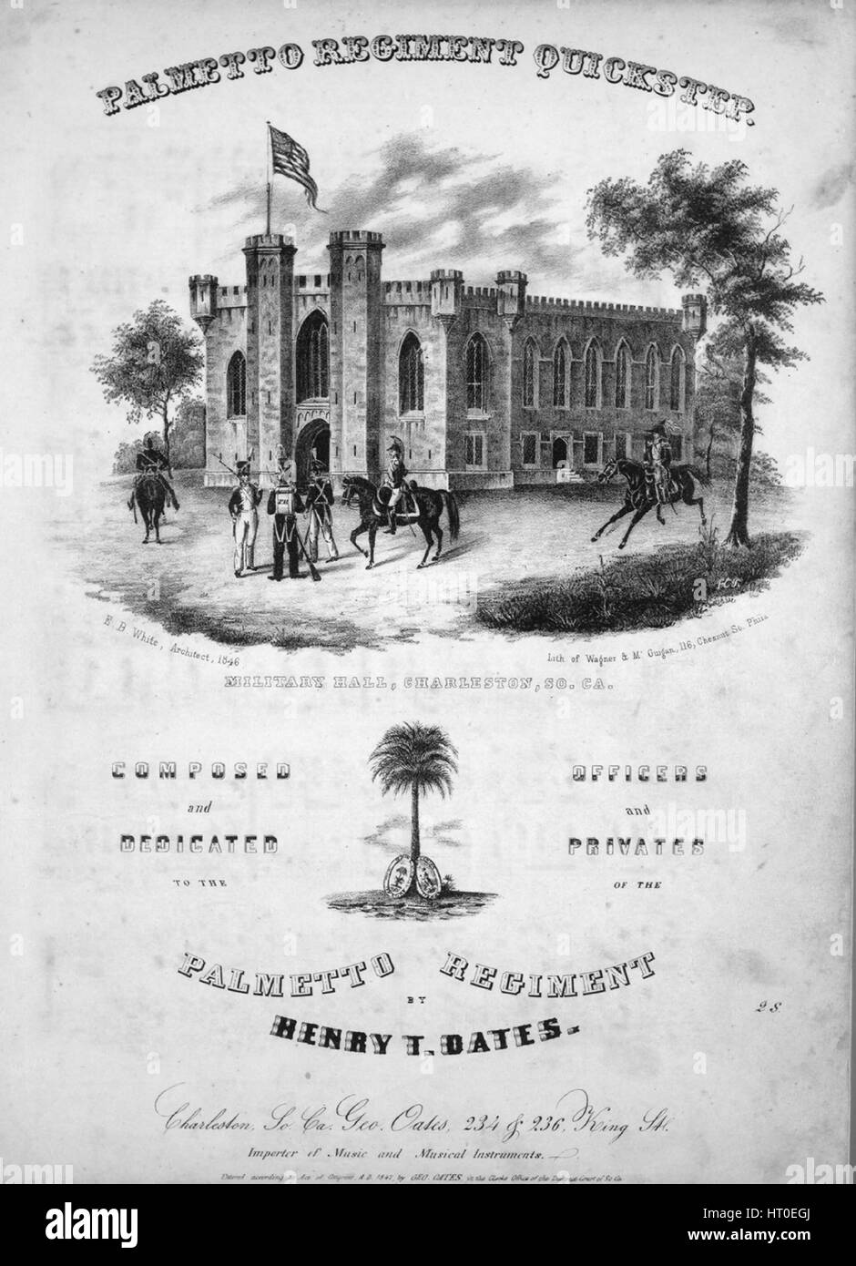 Sheet music cover image of the song 'Palmetto Regiment Quickstep', with original authorship notes reading 'Composed by Henry T Oates', 1847. The publisher is listed as 'Geo. Oates, 234 and 236 King St.', the form of composition is 'sectional', the instrumentation is 'piano', the first line reads 'None', and the illustration artist is listed as 'E.B. White, Architect, 1846; Lith. of Wagner and McGuigan, 116, Chesnut St., Phila.'. Stock Photo