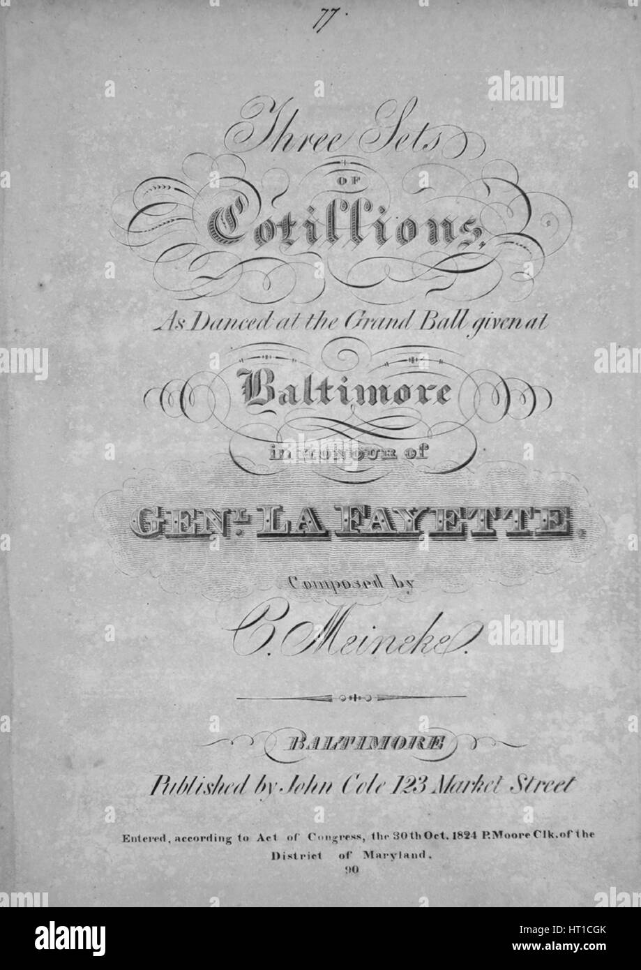 Sheet music cover image of the song 'Three Sets of Cotillions (1) The Welcome; (2) La Fayette's Favourite; (3) The Cadmus; (4) La Bonne Mere Second Set  (1) Carrolton; (2) The Nationsl  Guest; (3) York Town; (4) Washingtons Tent Third Set  (1) Belvidere; (2) The  Noble Volunteer; (3) The Marquis; (4) The General Also includes  Colu', with original authorship notes reading 'Composed by C Meineke', United States, 1824. The publisher is listed as 'John Cole, 123 Market Street', the form of composition is 'da capo', the instrumentation is 'piano and voice', the first line reads 'None', and the ill Stock Photo