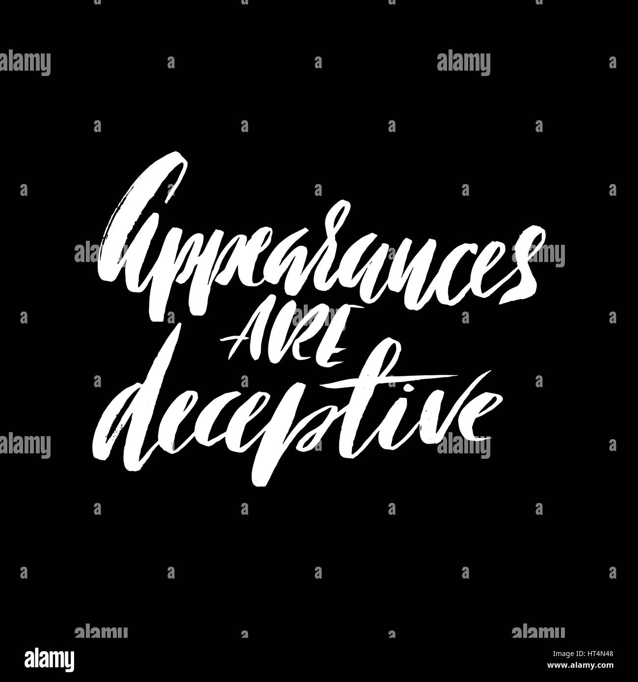 Appearances are deceptive. Hand drawn lettering proverb. Vector ...