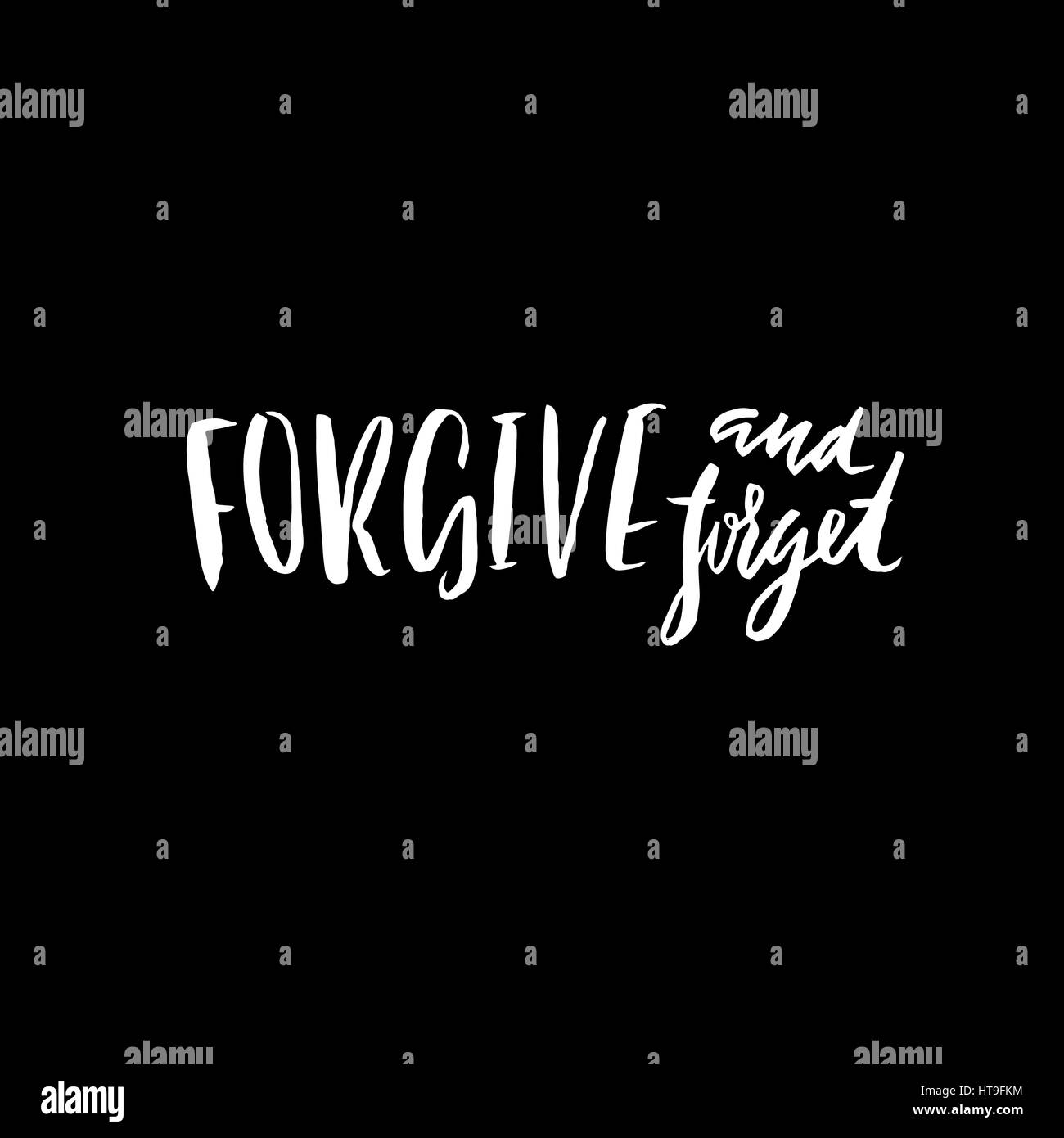 Forgive And Forget Hand Drawn Lettering Proverb Modern Brush Typography Handwritten