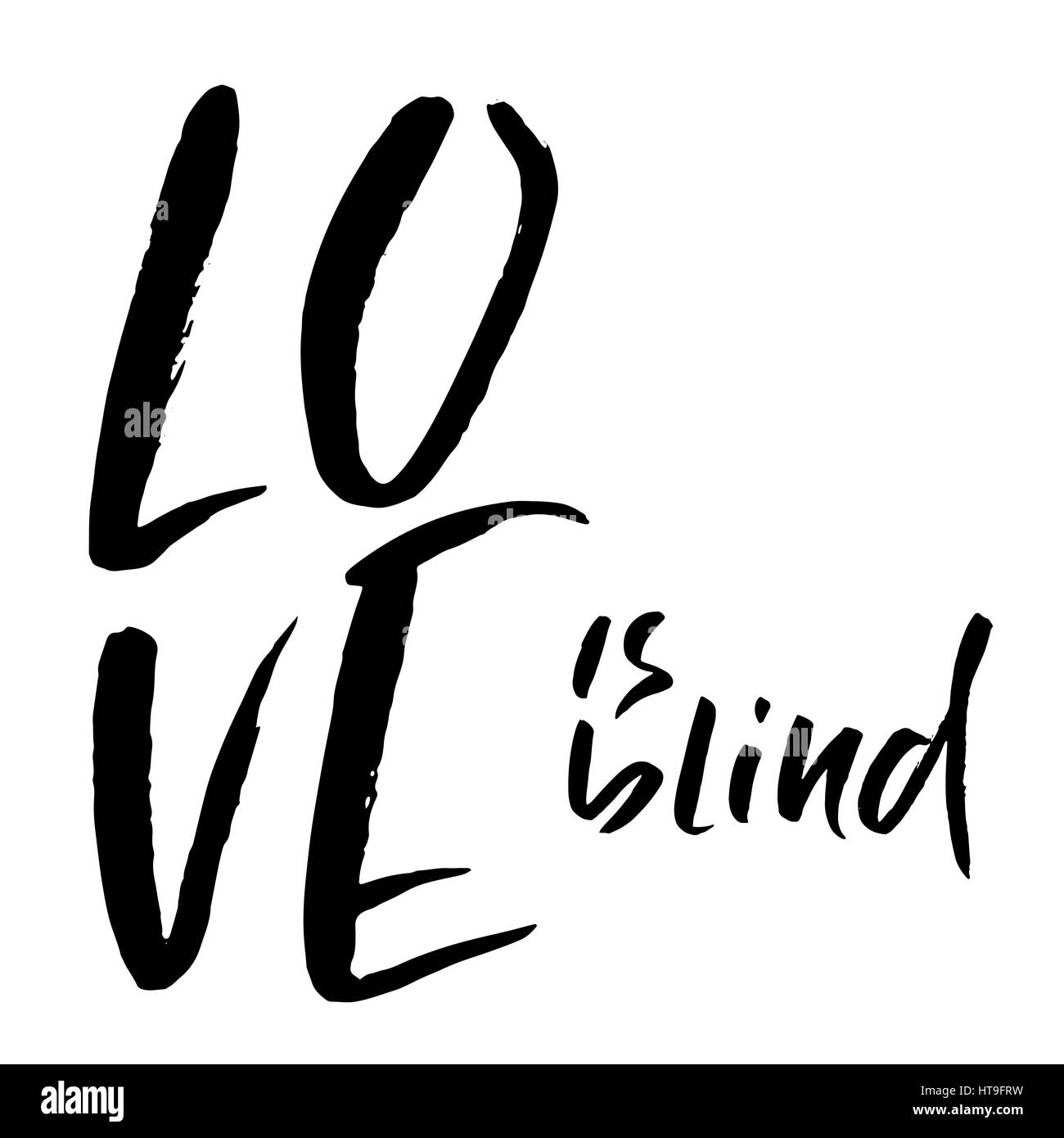 Love is blind. Hand drawn brush lettering. Vector modern brush