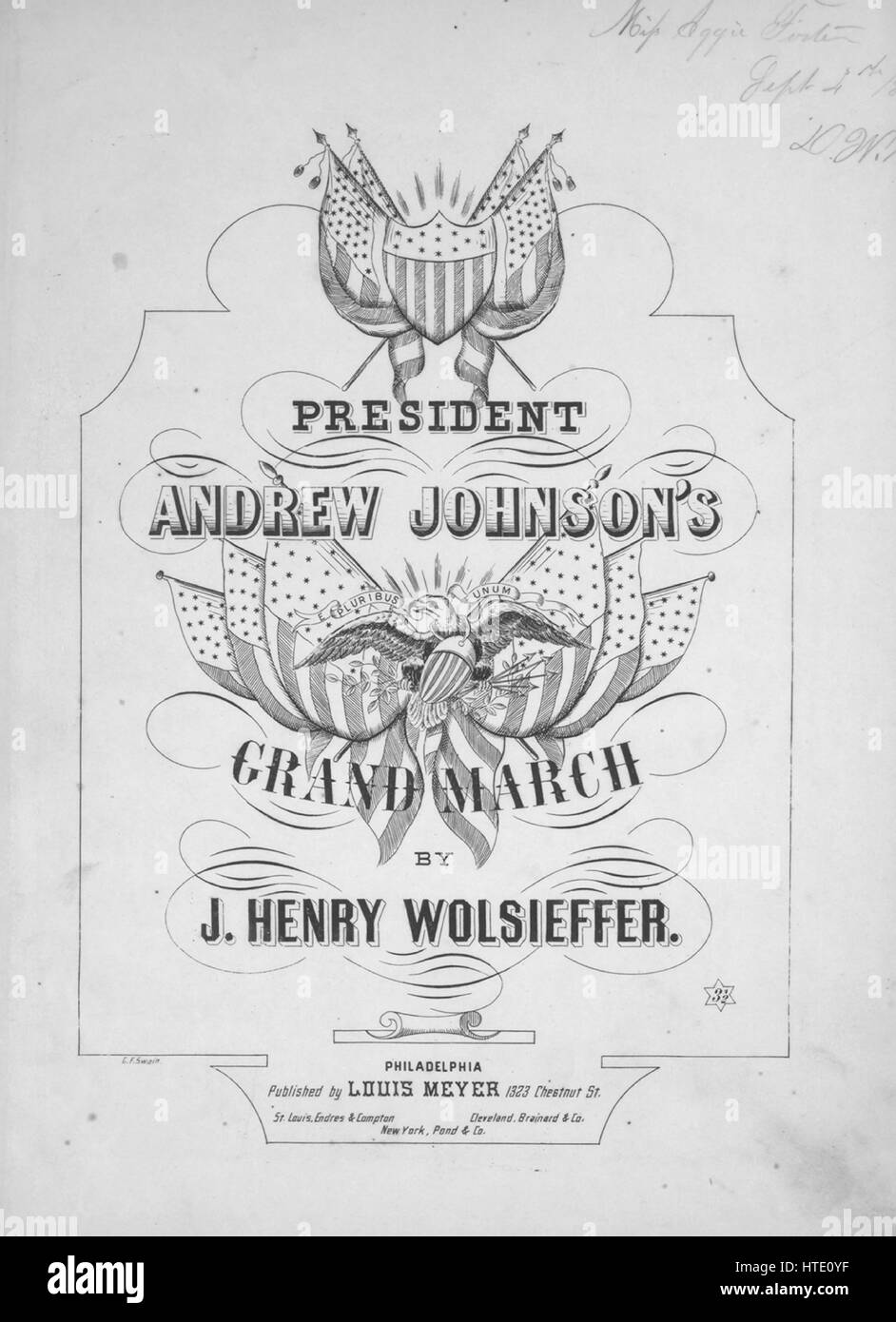 Sheet music cover image of the song 'President Andrew Johnson's Grand March', with original authorship notes reading 'Composed by J Henry Wolsieffer, Op 4', United States, 1865. The publisher is listed as 'Louis Meyer, 1323 Chestnut St.', the form of composition is 'sectional', the instrumentation is 'piano', the first line reads 'None', and the illustration artist is listed as 'G.F. Swain'. Stock Photo
