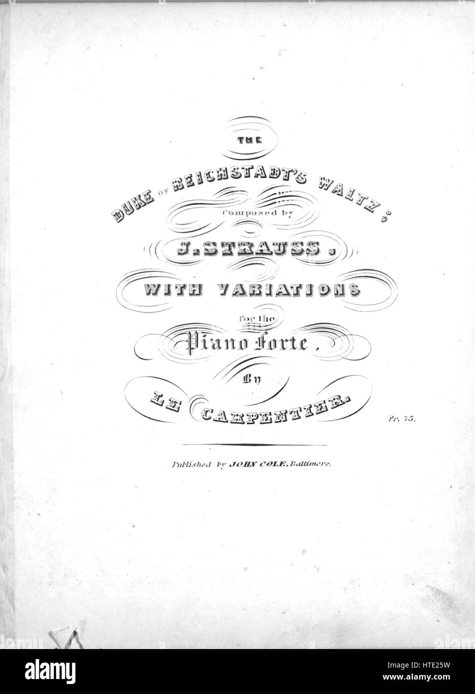 Sheet music cover image of the song 'The Duke of Reichstadt's Waltz', with original authorship notes reading 'Composed by J Strauss, With variations for the Piano Forte by Le Carpentier', United States, 1900. The publisher is listed as 'John Cole', the form of composition is 'theme and variation, trios; concludes with sectional gallop.', the instrumentation is 'piano', the first line reads 'None', and the illustration artist is listed as 'L.W. Webb'. Stock Photo