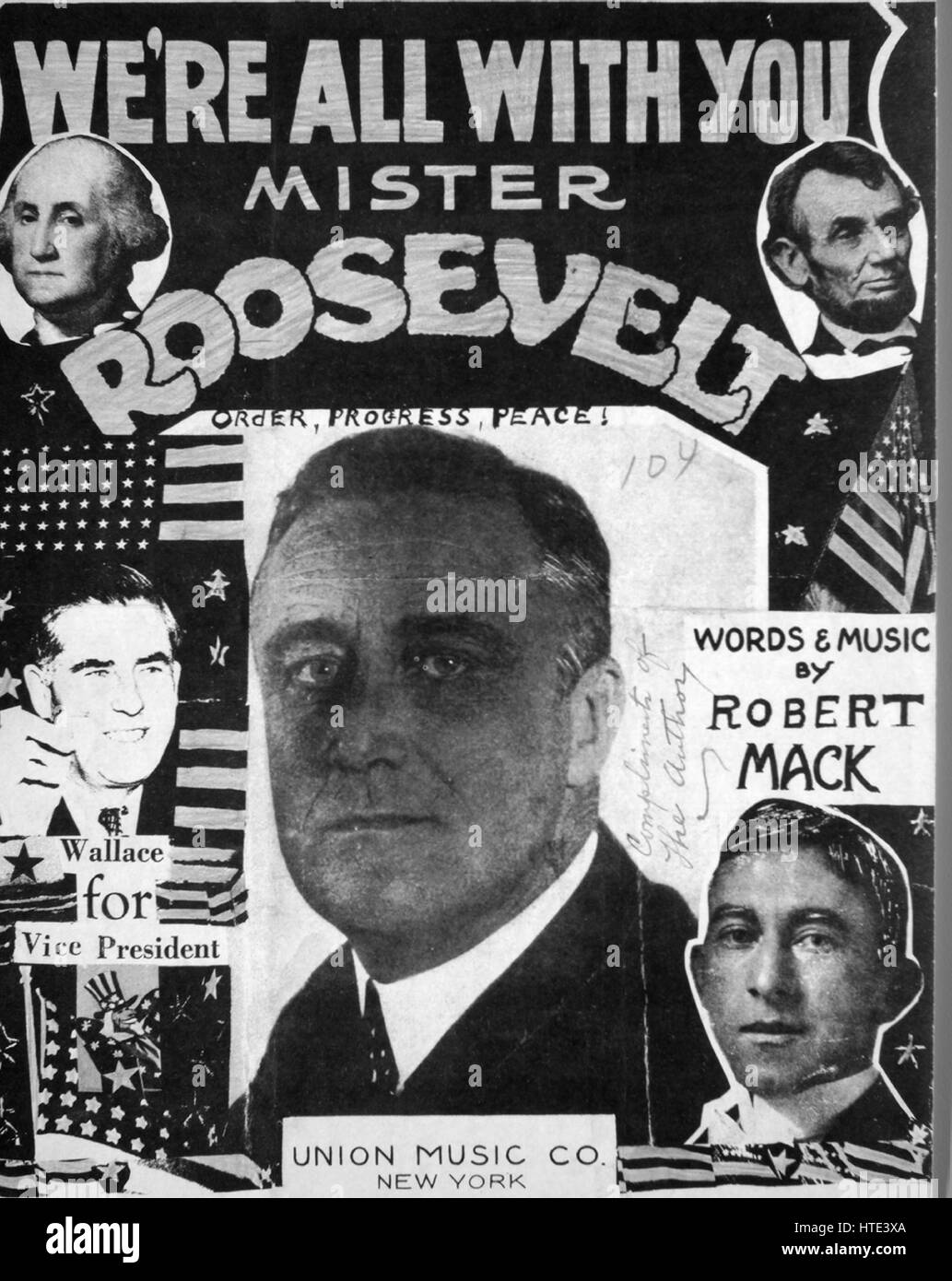 Sheet music cover image of the song 'We're All With Your Mister Roosevelt Order, Progress, Peace! [autographed by composer]', with original authorship notes reading 'Words and Music by Robert Mack', United States, 1900. The publisher is listed as 'Union Music Co.', the form of composition is 'verse with chorus', the instrumentation is 'piano and voice', the first line reads 'Mister Roosevelt you're a man who dares to do!', and the illustration artist is listed as 'None'. Stock Photo