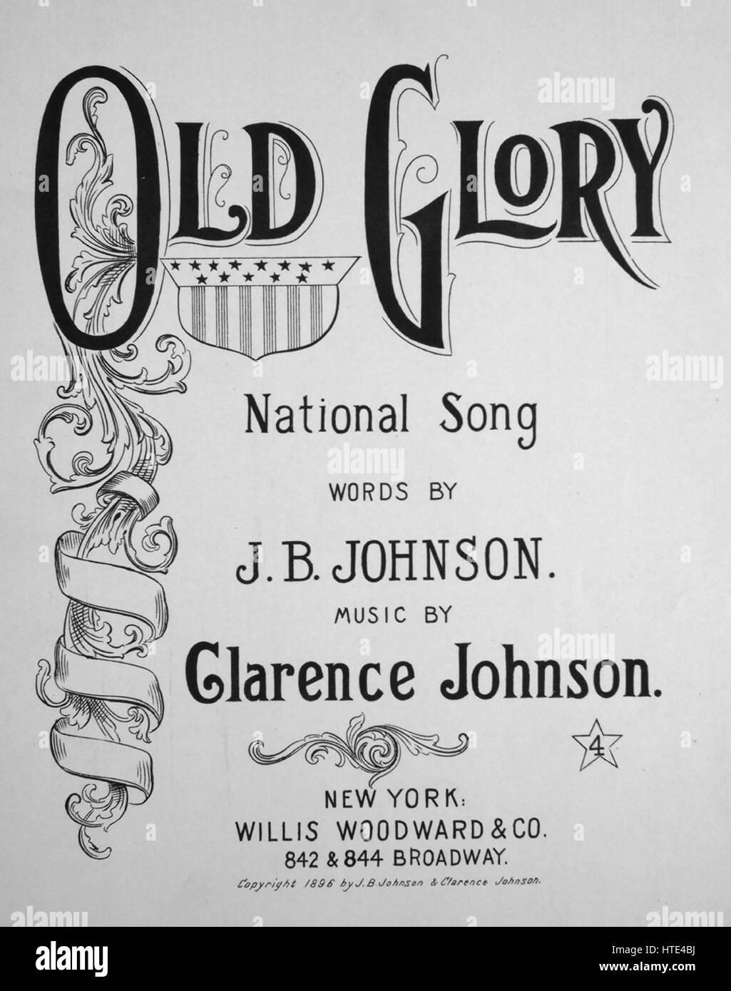 Sheet music cover image of the song 'Old Glory National Song', with original authorship notes reading 'Words by JB Johnson Music by Clarence Johnson', United States, 1896. The publisher is listed as 'Willis Woodward and Co., 842 and 844 Broadway', the form of composition is 'strophic with chorus', the instrumentation is 'piano and voice', the first line reads 'There is a flag, no tyrant's rag, known wide as earth and deep', and the illustration artist is listed as 'None'. Stock Photo
