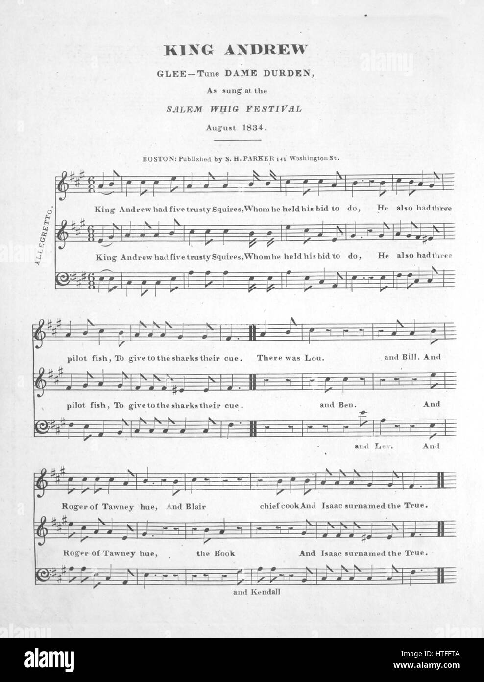 Sheet music cover image of the song 'King Andrew Glee-Tune Dame Durden', with original authorship notes reading 'na', United States, 1834. The publisher is listed as 'S.H. Parker, 141 Washington St.', the form of composition is 'strophic with chorus', the instrumentation is '3-part a cappella voice', the first line reads 'King Andrew had five trusty Squires, Whome he held his bid to do', and the illustration artist is listed as 'None'. Stock Photo