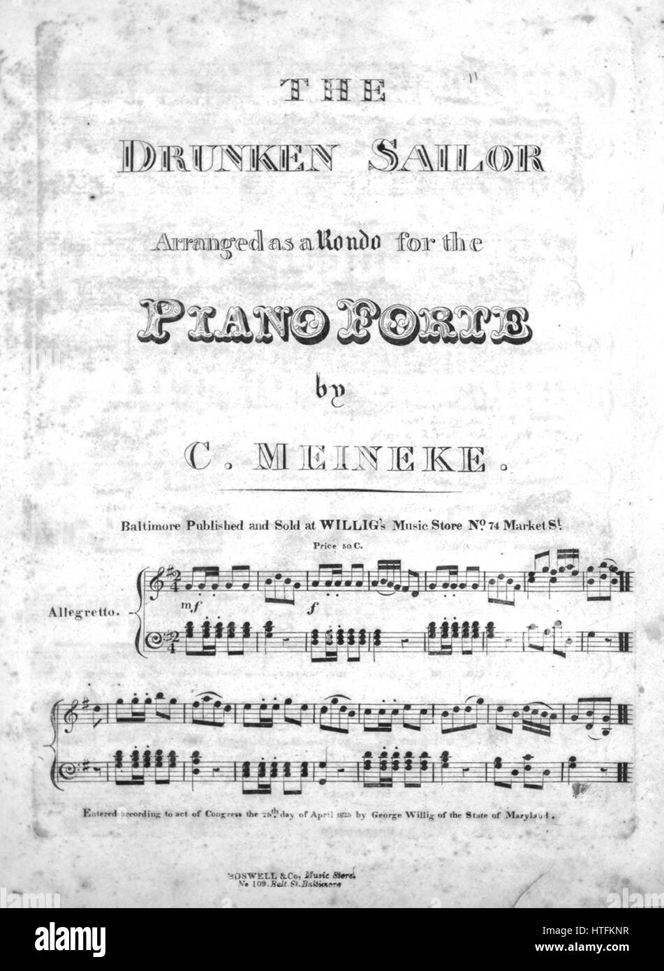 Sheet music cover image of the song 'The Drunken Sailor Arranged as a Rondo for the Piano Forte', with original authorship notes reading 'by C Meineke', United States, 1825. The publisher is listed as 'Willig's Music Store, No. 74 Market St.', the form of composition is 'rondo', the instrumentation is 'piano', the first line reads 'None', and the illustration artist is listed as 'None'. Stock Photo