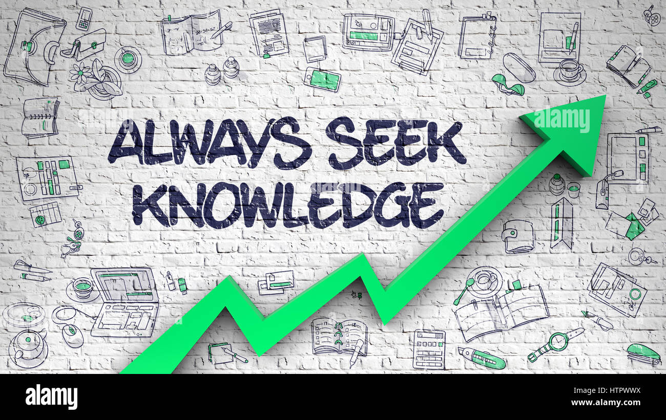 Always Seek Knowledge Drawn on White Brick Wall.  Stock Photo