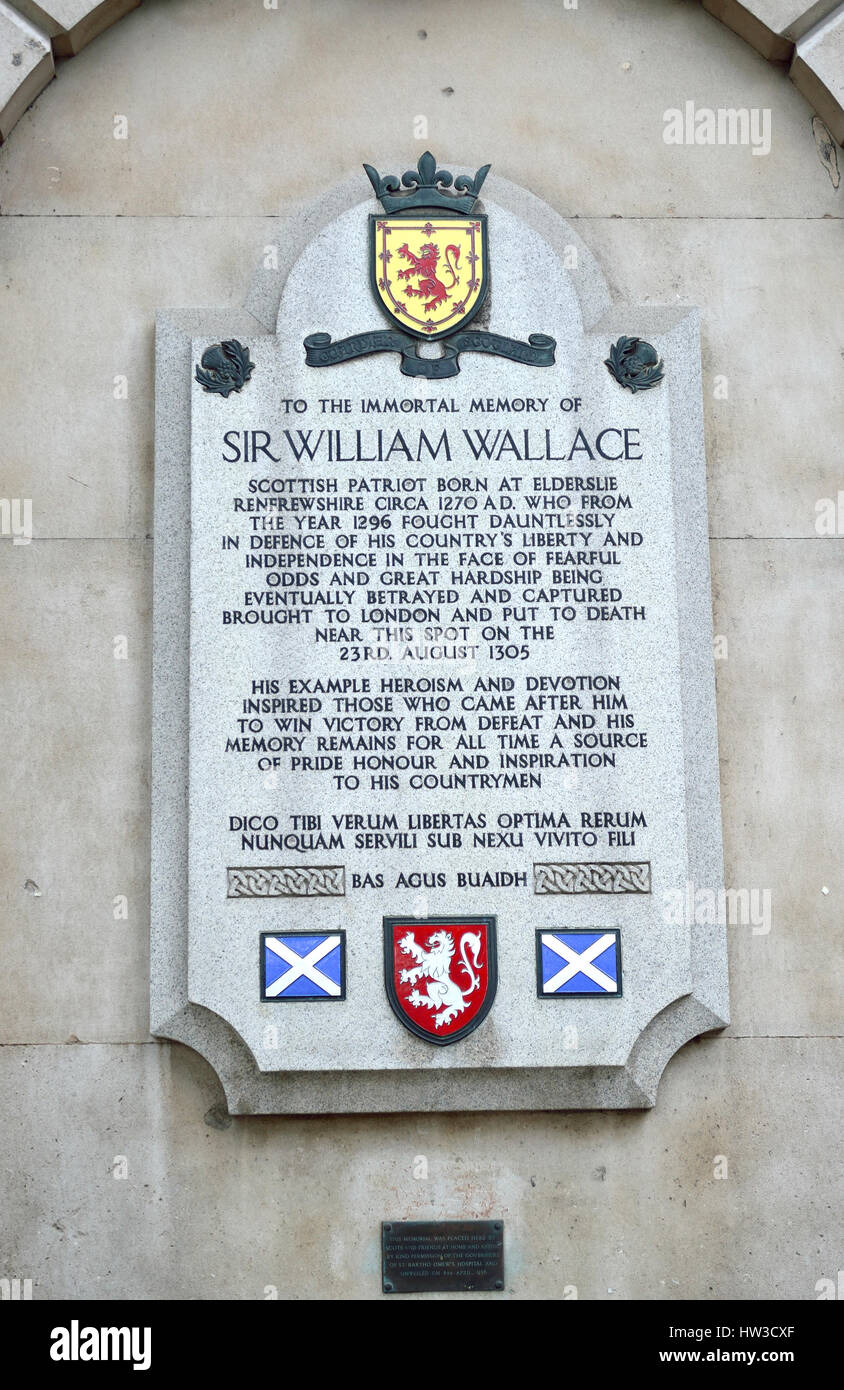 London England, UK. Memorial to Sir William Wallace on the outer wall of St Bartholomew's Hospital, West Smithfield.  'To the immortal memory of Sir W Stock Photo