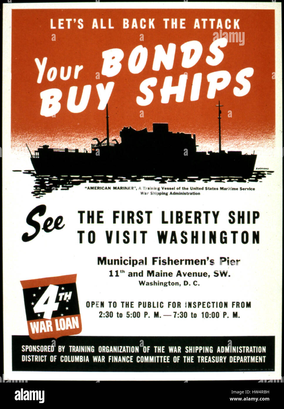 LIBERTY SHIPS  American poster advertising the Fourth War Loan and a Liberty class cargo ship visiting Washington, D.C. about 1942 Stock Photo