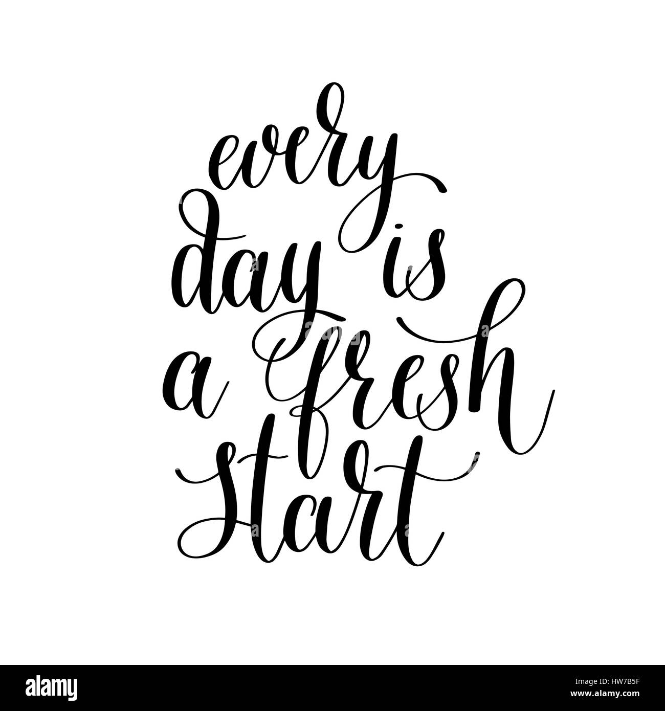 every day is a fresh start handwritten lettering Stock Vector Image