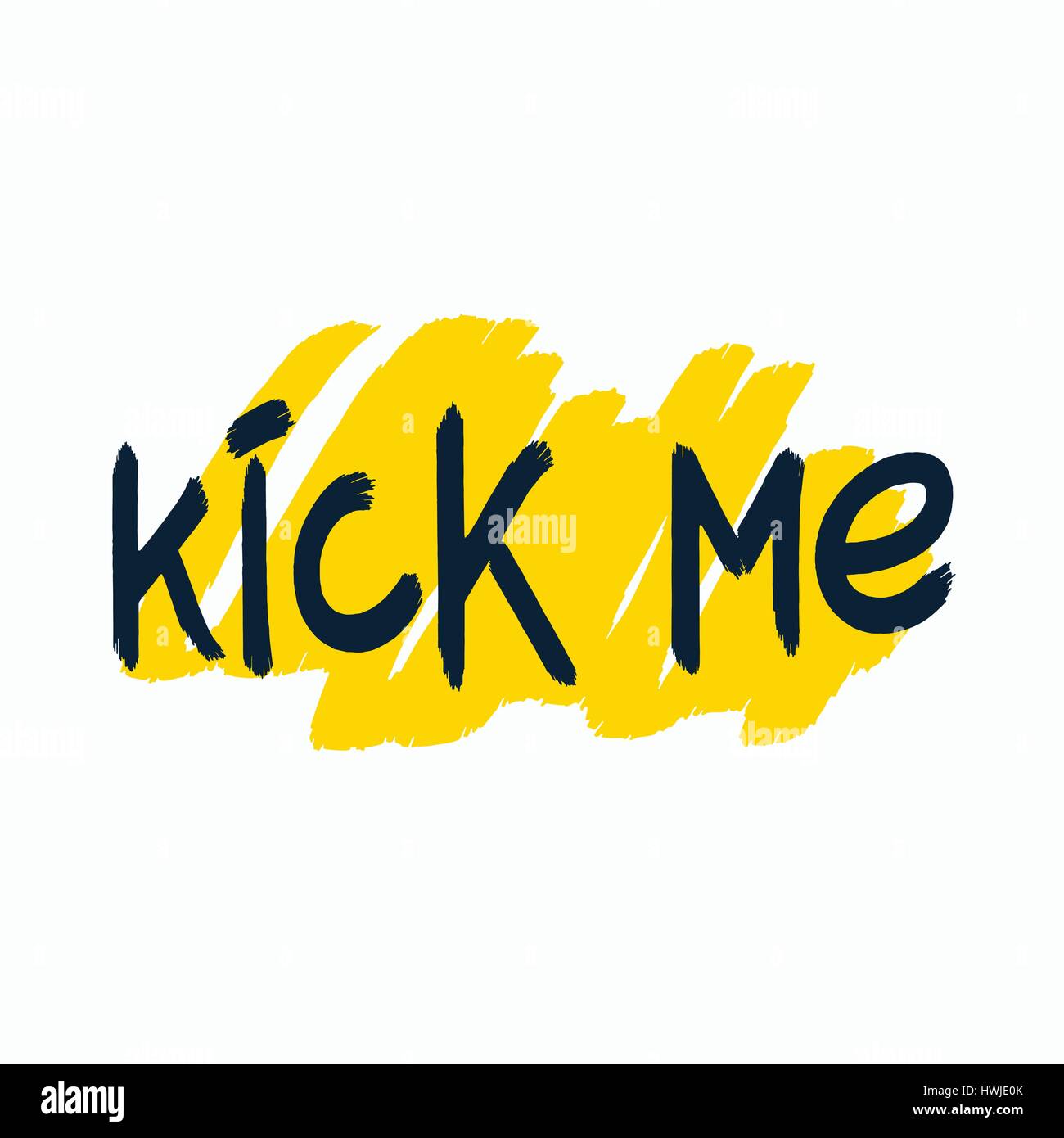 Kick Me. Simple and quality brush lettering design. Vector EPS 8 Stock Vector