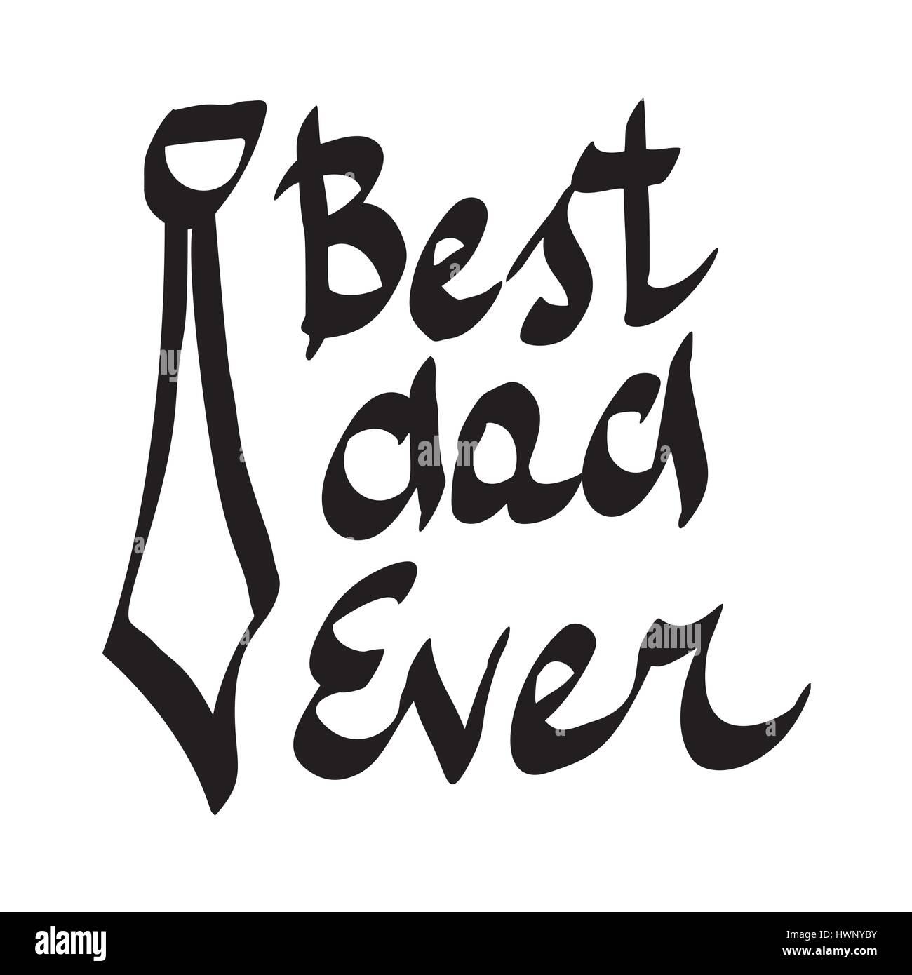 Best Dad Ever. Vector hand-written lettering, t-shirt print design, typographic composition isolated on white background. Stock Vector