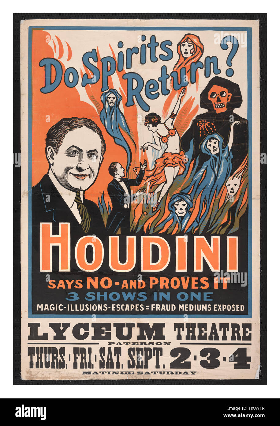 Vintage 1909 historic Houdini entertainment poster ' Do Spirits Return?' Houdini says NO - and proves it. 3 Shows in one : magic, illusions, escapes, fraud and mediums exposed... Stock Photo