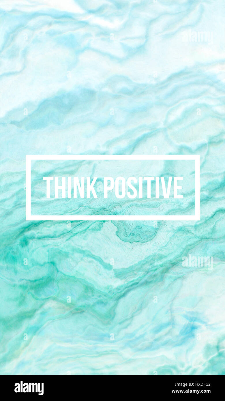 Think Positive Abstract Think positive motivational quote on abstract liquid background Stock ...