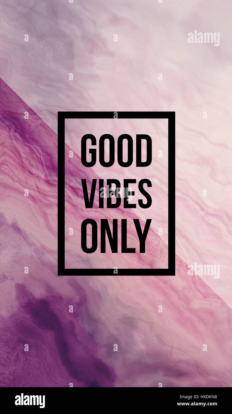 Good Vibes Only Motivational Quote On Abstract Liquid Background Stock Photo Alamy Good Vibes Only Motivational Quote On Abstract Liquid Background Stock Photo Alamy