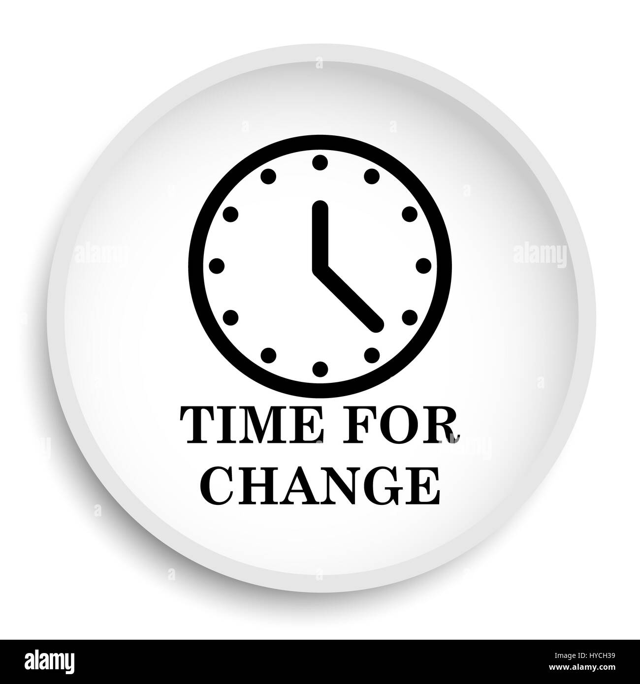 Time for change icon. Time for change website button on white background  Stock Photo - Alamy