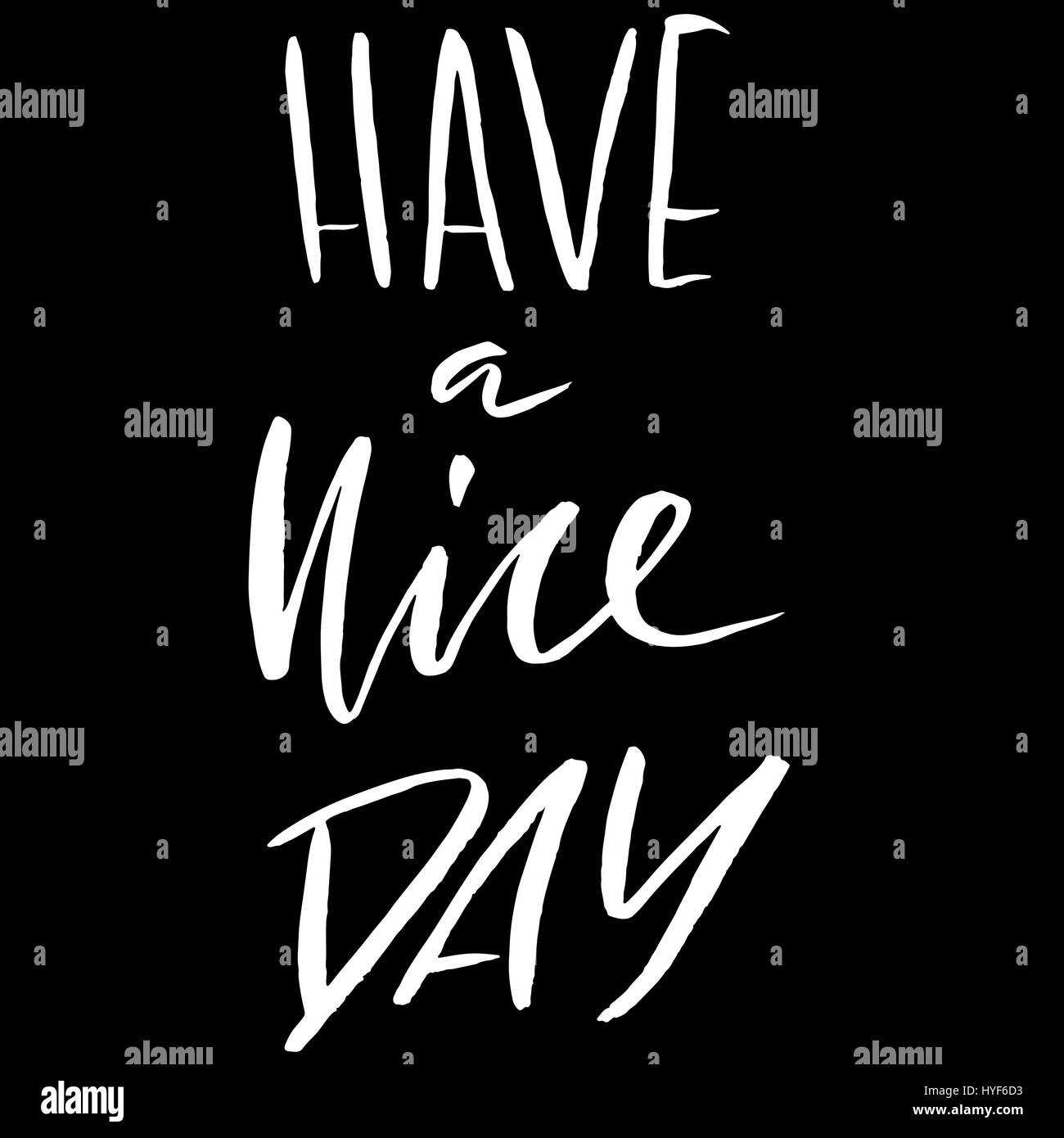 Have A Nice Day Hand Drawn Lettering Vector Typography Design