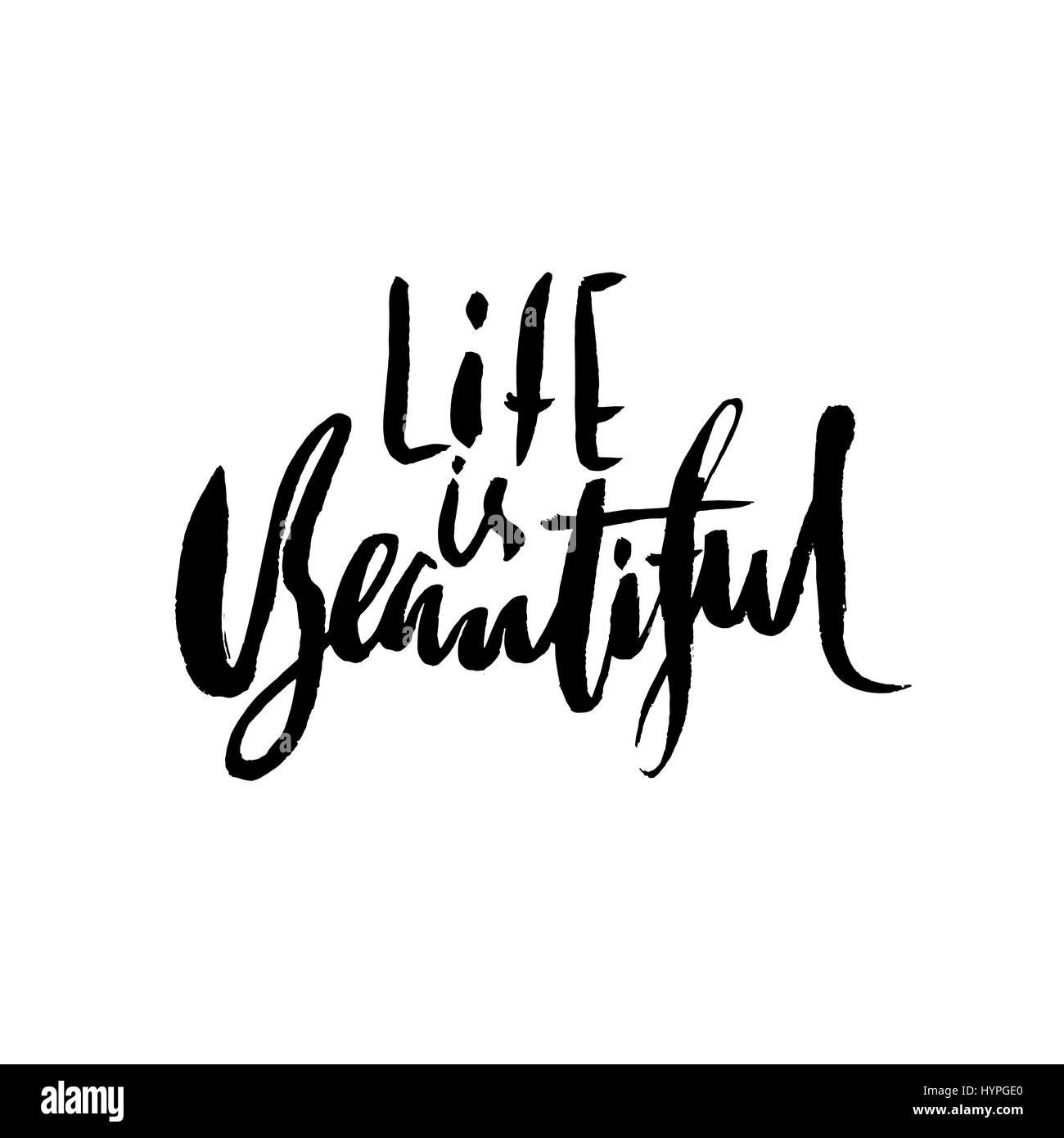 Life is beautiful. Hand drawn lettering. Vector modern typography banner. Handwritten grunge dry brush inscription. Stock Vector