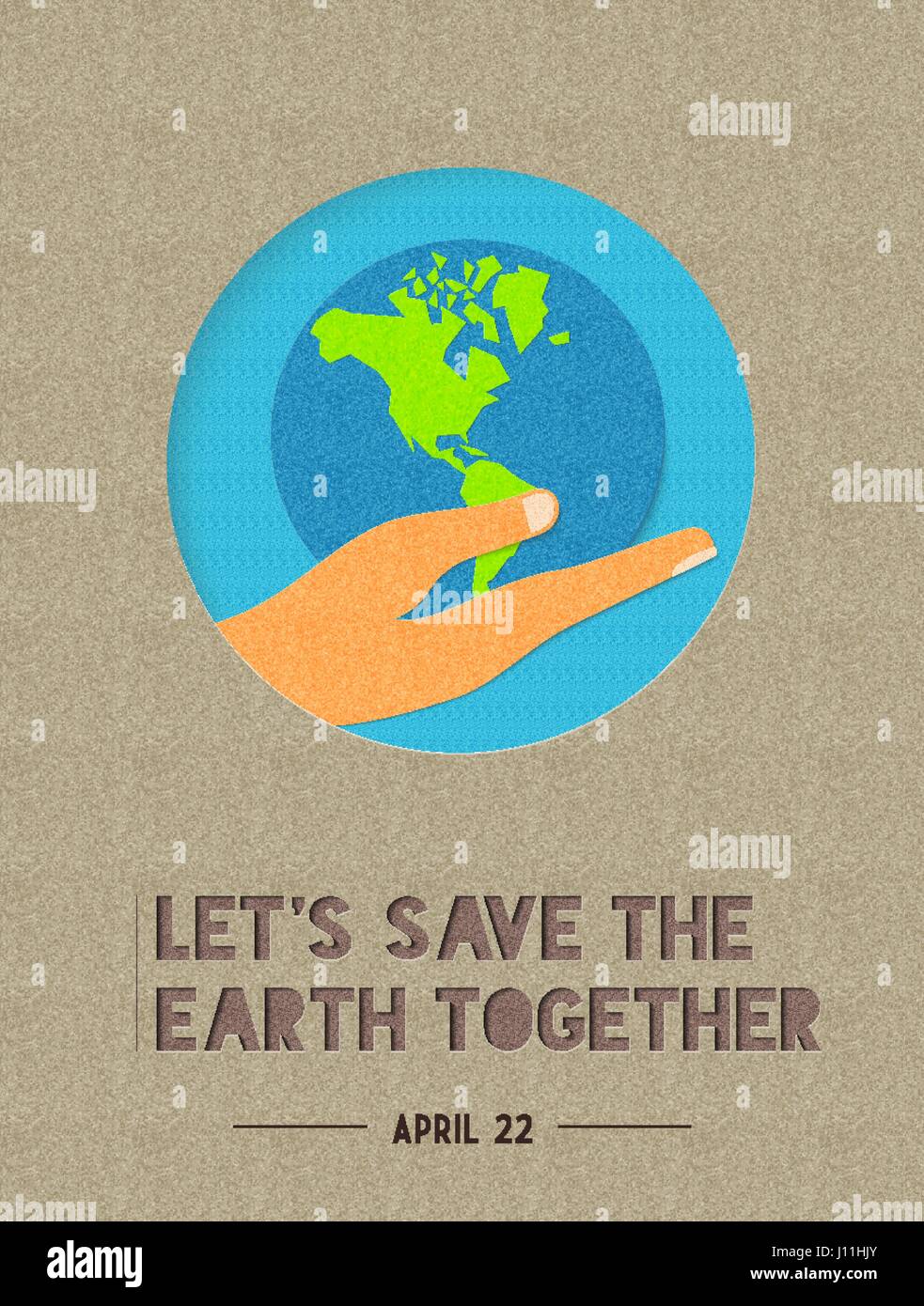 Earth day paper cut illustration of human hand holding planet with powerful typography quote. EPS10 vector. Stock Vector