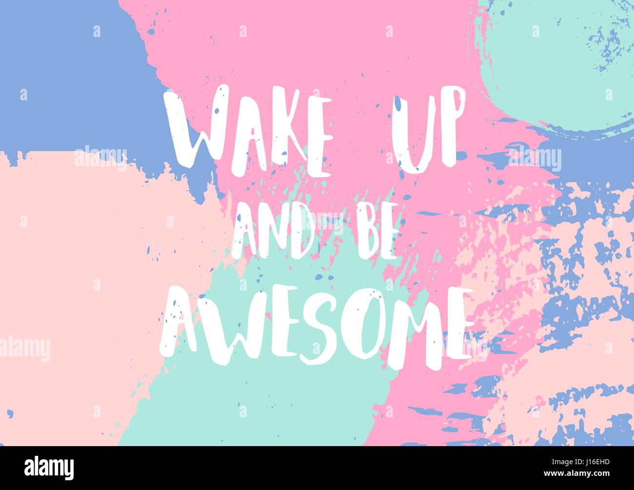 Wake Up and Be Awesome inspirational quote poster design. Hand