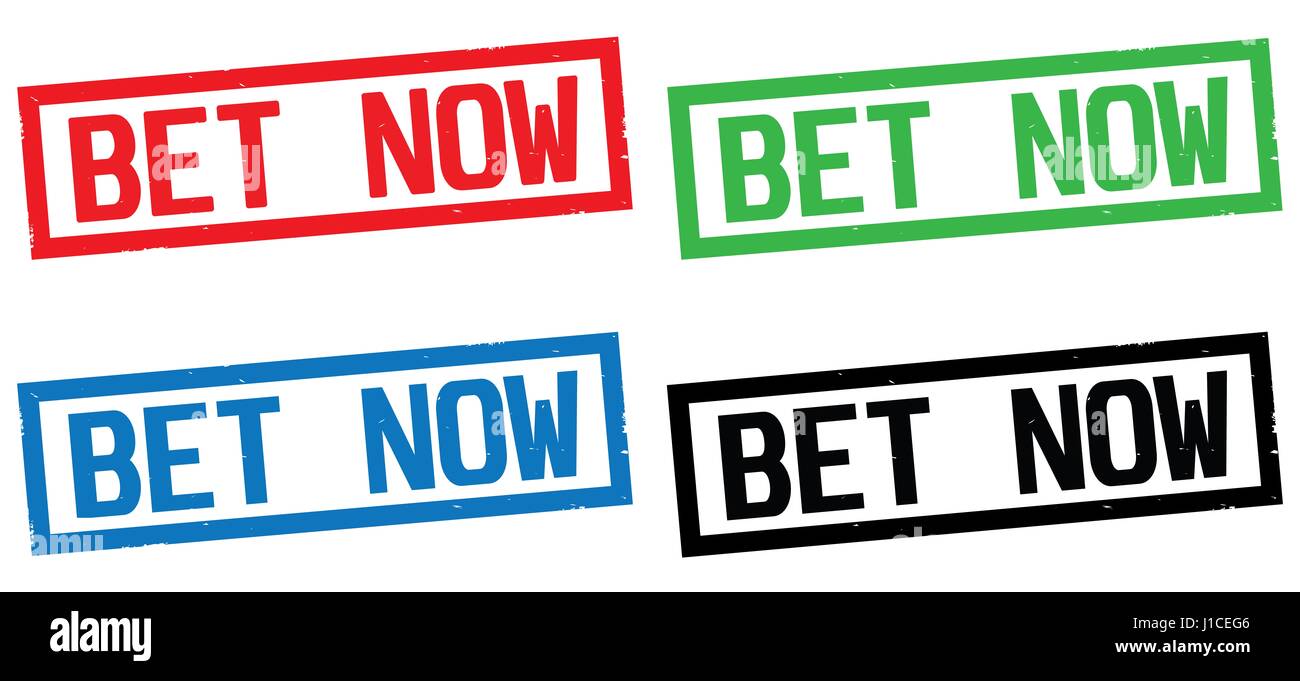 BET NOW text, on rectangle border stamp sign, in color set Stock Photo ...