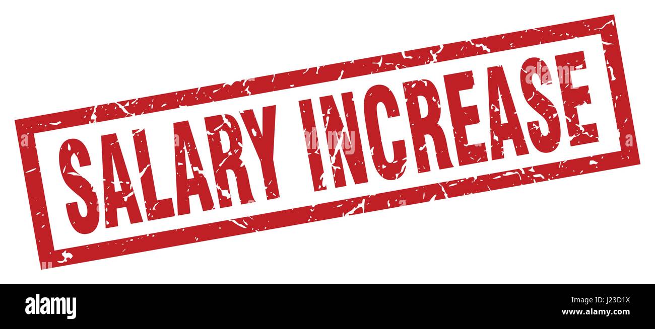 square grunge red salary increase stamp Stock Vector Image & Art Alamy