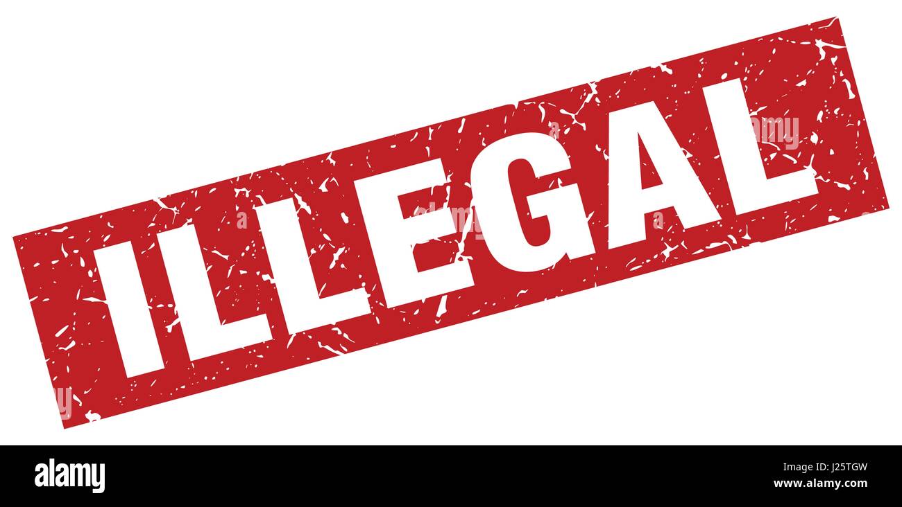 square grunge red illegal stamp Stock Vector Image & Art - Alamy