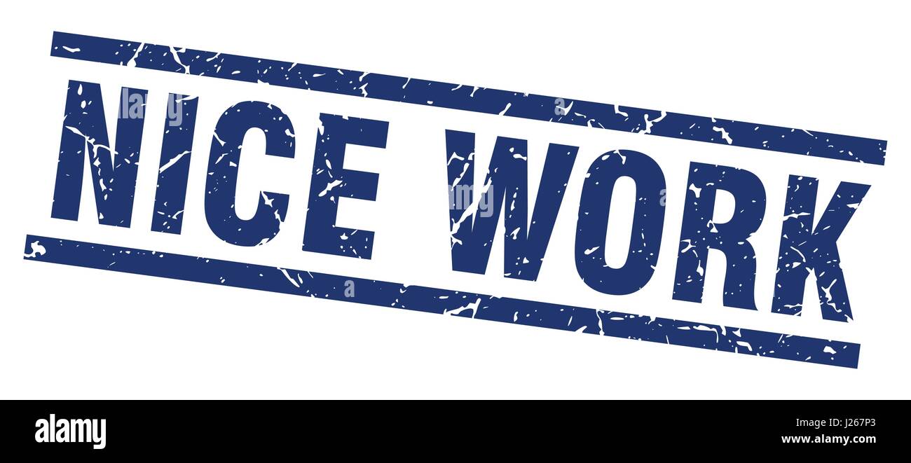 Nice work sticker square hi-res stock photography and images - Alamy