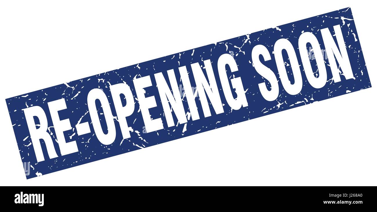 square grunge blue re-opening soon stamp Stock Vector Image & Art - Alamy