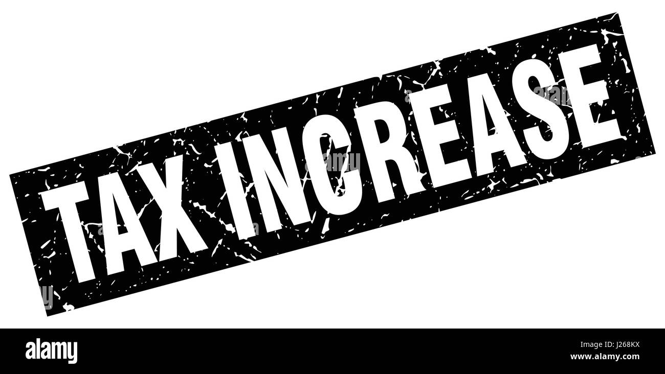 square grunge black tax increase stamp Stock Vector Image & Art - Alamy