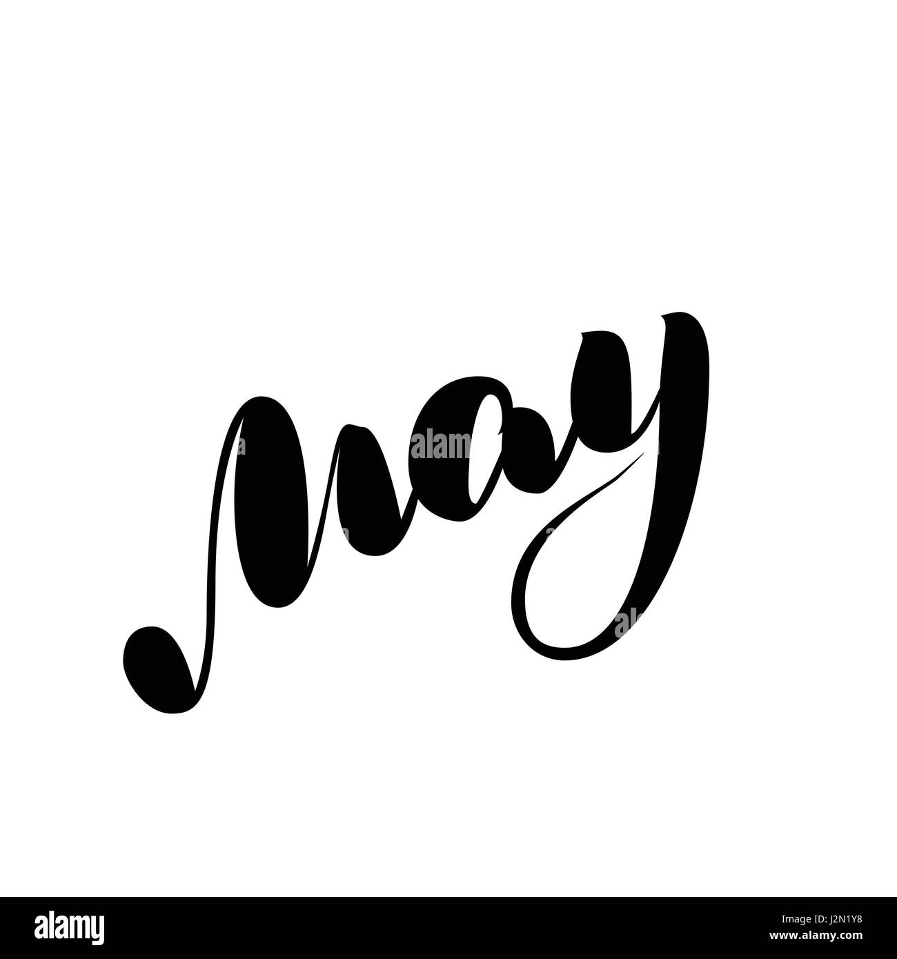 Hand lettered inspirational text May. Hand brushed ink lettering