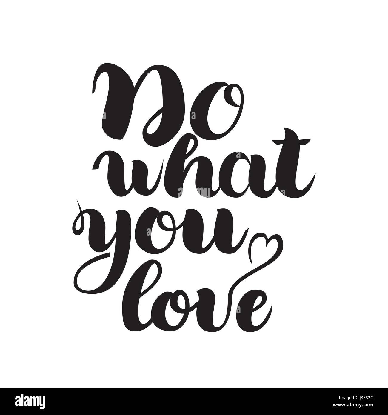 Do what you love, motivational lettering quote Stock Vector