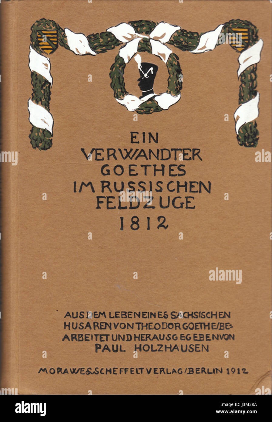 Holzhauser   Ein Verwandter Goethes im Russischen Feldzuge 1812 (Titel) Stock Photo