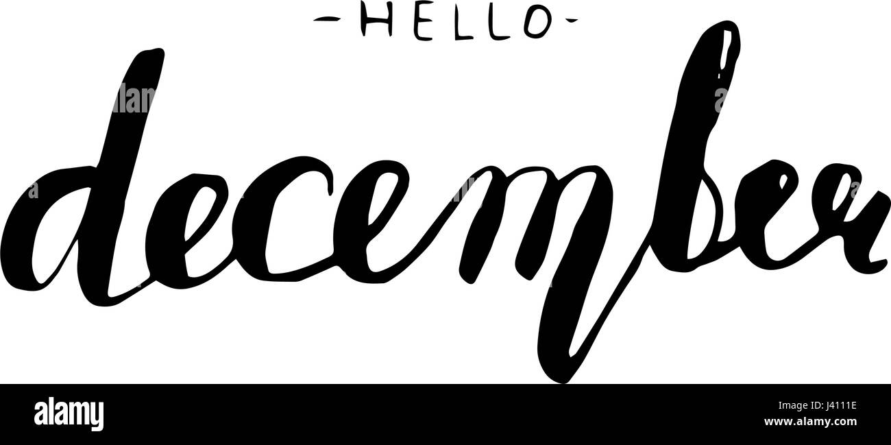 Hello December. Ink hand lettering. Modern brush calligraphy. Inspiration graphic design typography element. Stock Vector