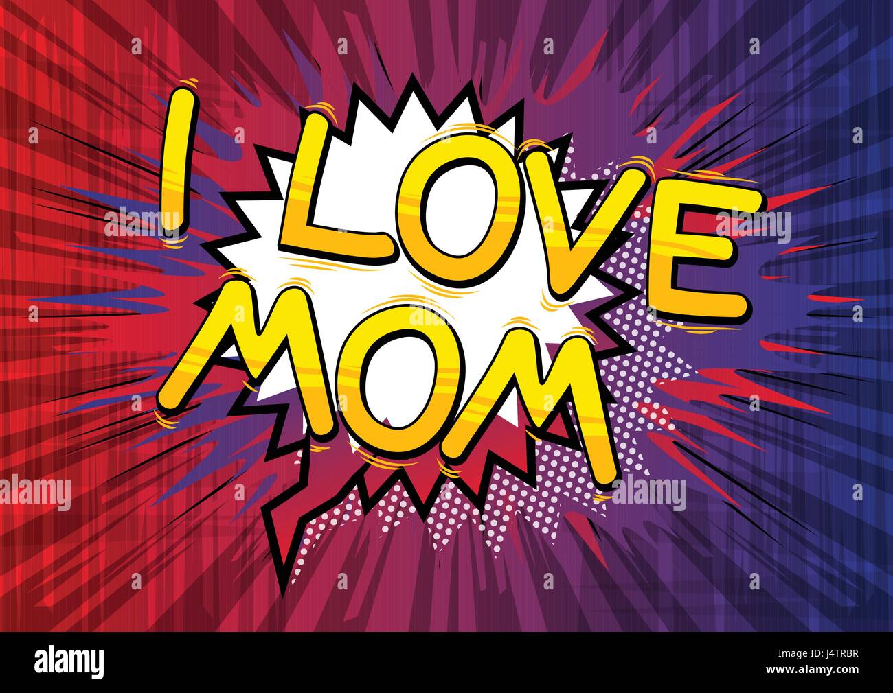 I Love Mom Comic Book Style Word On Comic Book Abstract Background Stock Vector Image And Art