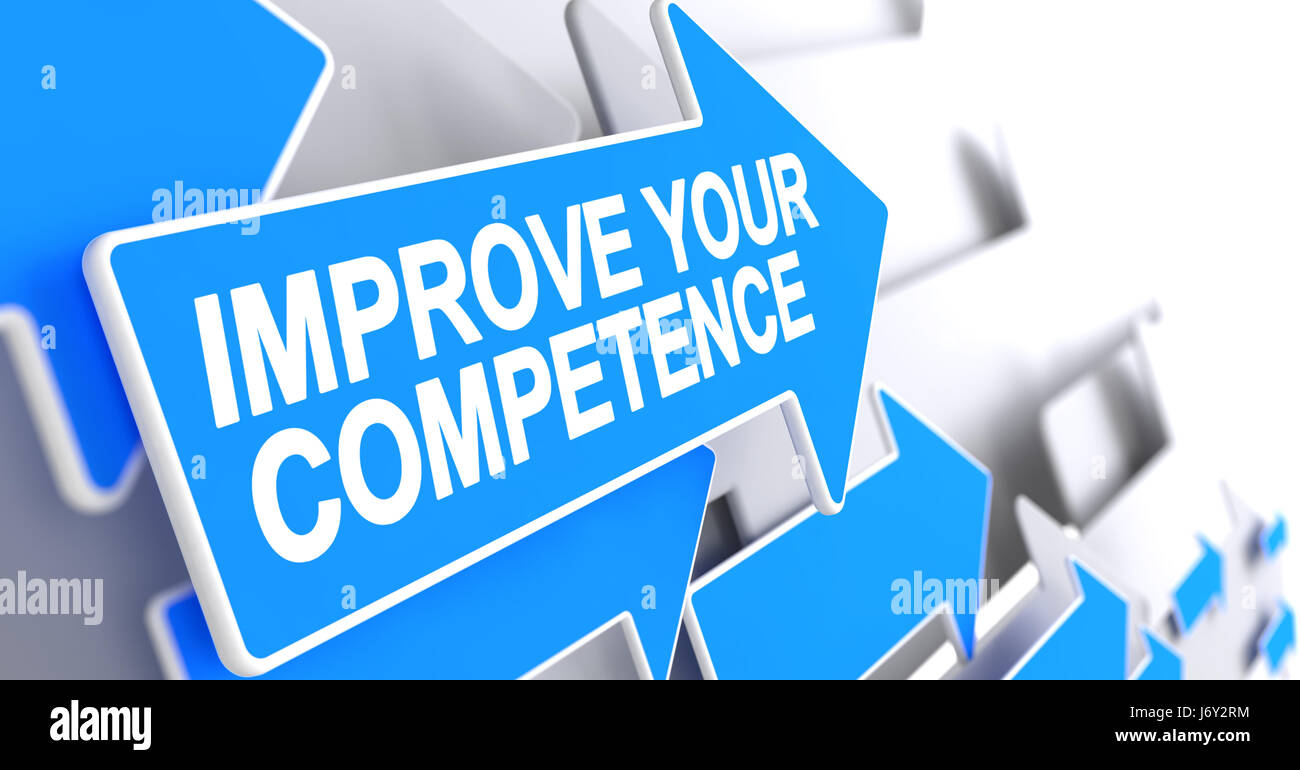 Improve Your Competence - Label on the Blue Arrow. 3D. Stock Photo