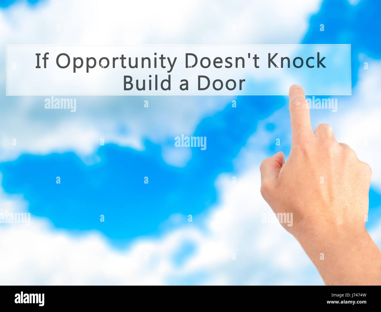 If Opportunity Doesn T Knock Build A Door Hand Pressing A Button On Blurred Background Concept Business Technology Internet Concept Stock Photo Stock Photo Alamy