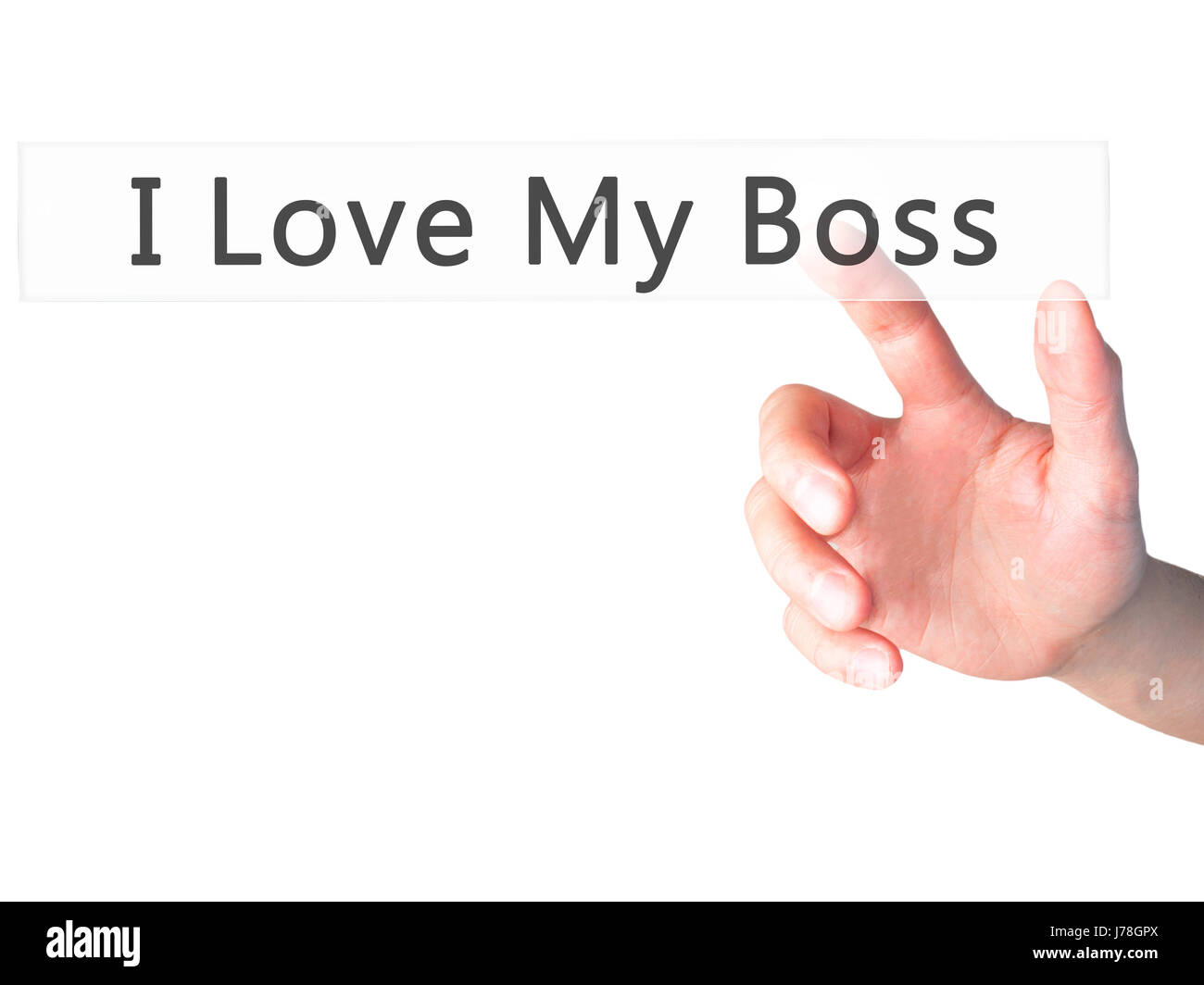 I Love My Boss - Hand pressing a button on blurred background concept . Business, technology, internet concept. Stock Photo Stock Photo