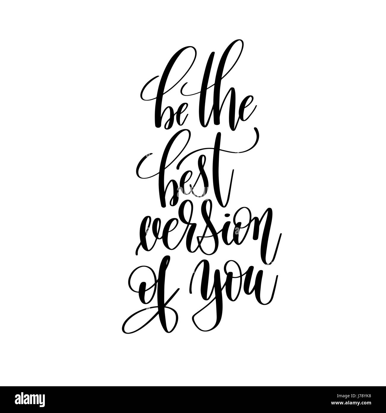 be the best version of you black and white ink hand lettering in Stock Vector