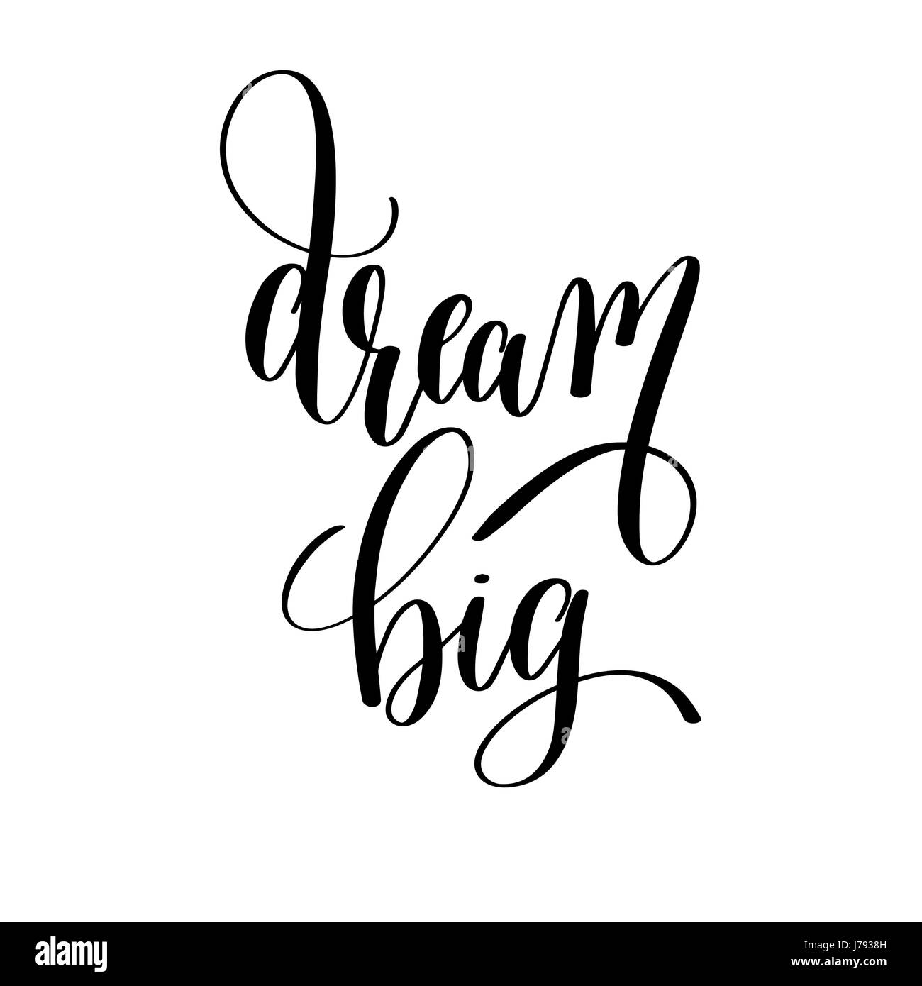 dream big black and white motivational and inspirational positiv Stock Vector