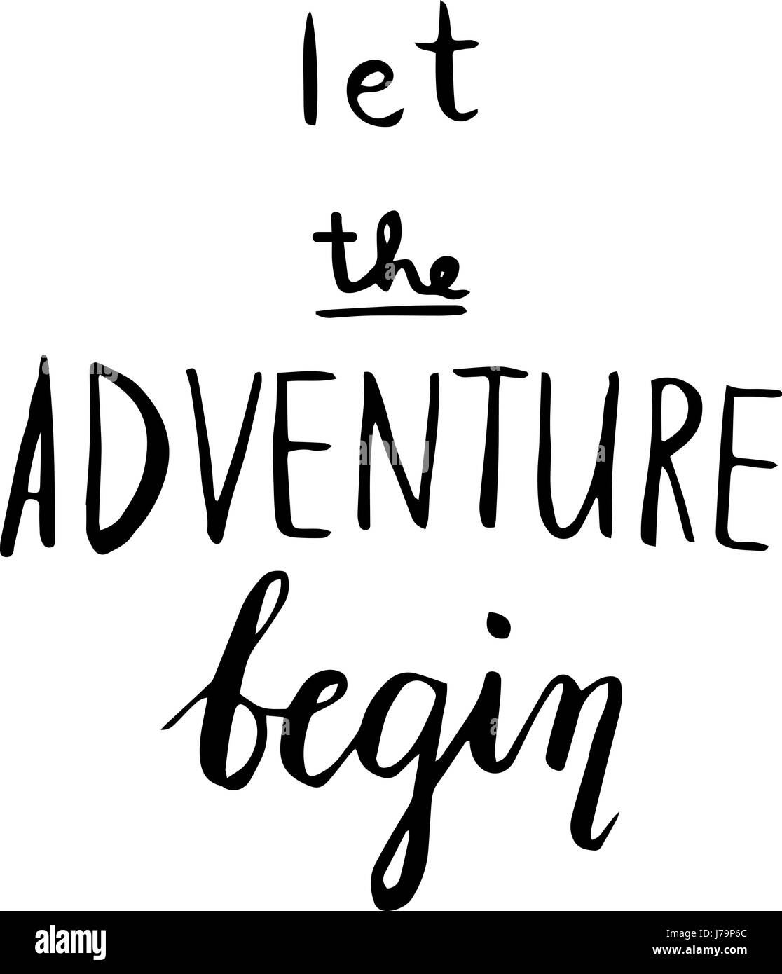 The Adventure Begins life style inspiration quotes lettering. Motivational quote typography. Vector Hand written style Quote Stock Vector