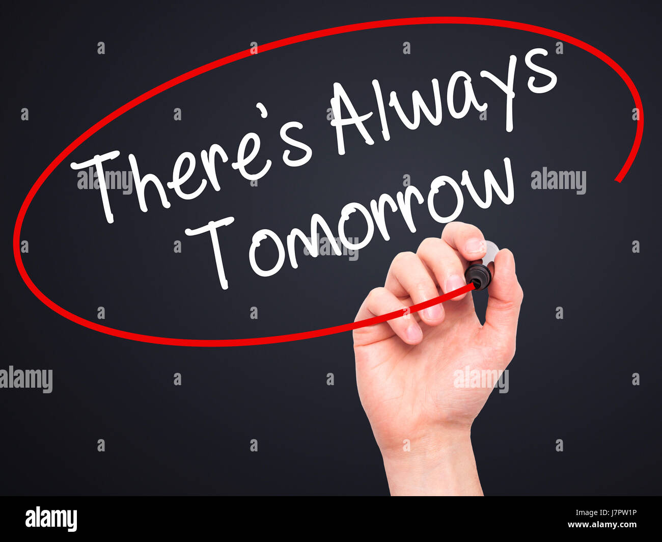 Man Hand writing There's Always Tomorrow with black marker on visual ...
