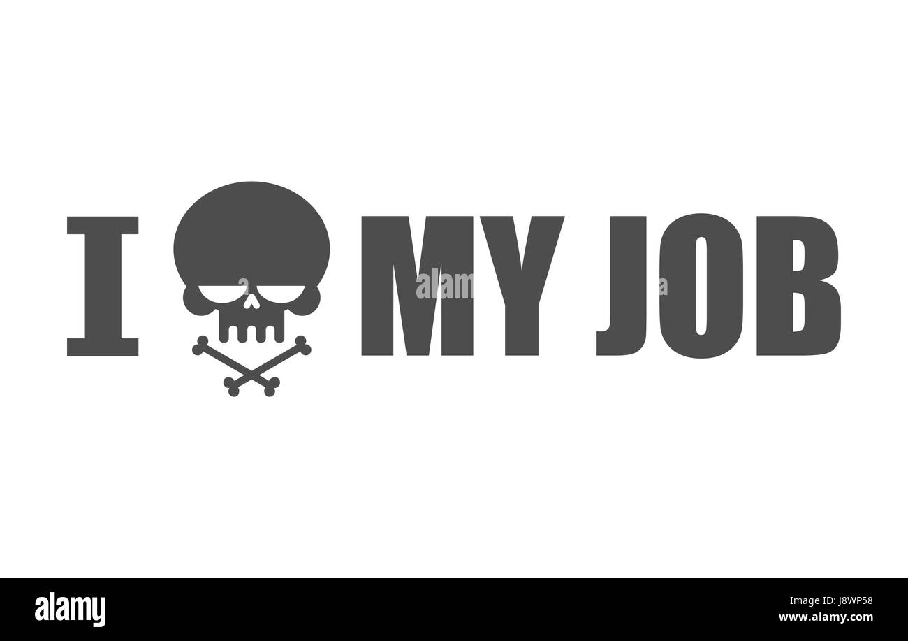 I hate my job. Skull and bones symbol of hatred and antipathy. skeleton head Stock Vector