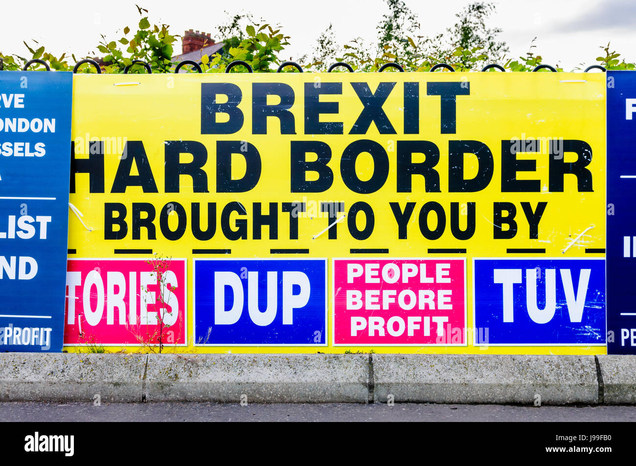 Election poster 'Brexit Hard Border, brought to you by Tories, DUP, People Before Profit, TUV' Stock Photo
