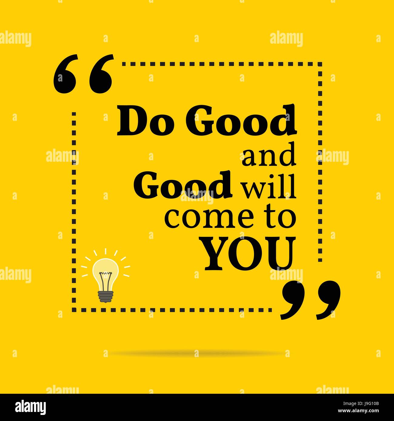 Inspirational motivational quote. Do good and good will come to you. Simple trendy design. Stock Vector