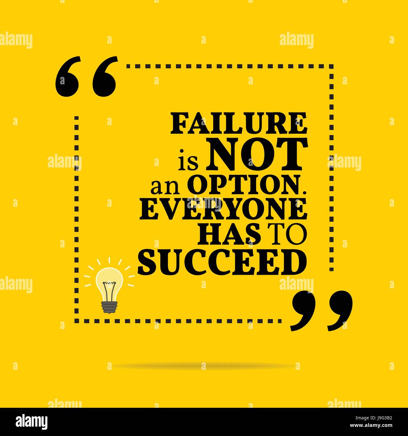 Inspirational motivational quote. Failure is not an option. Everyone ...