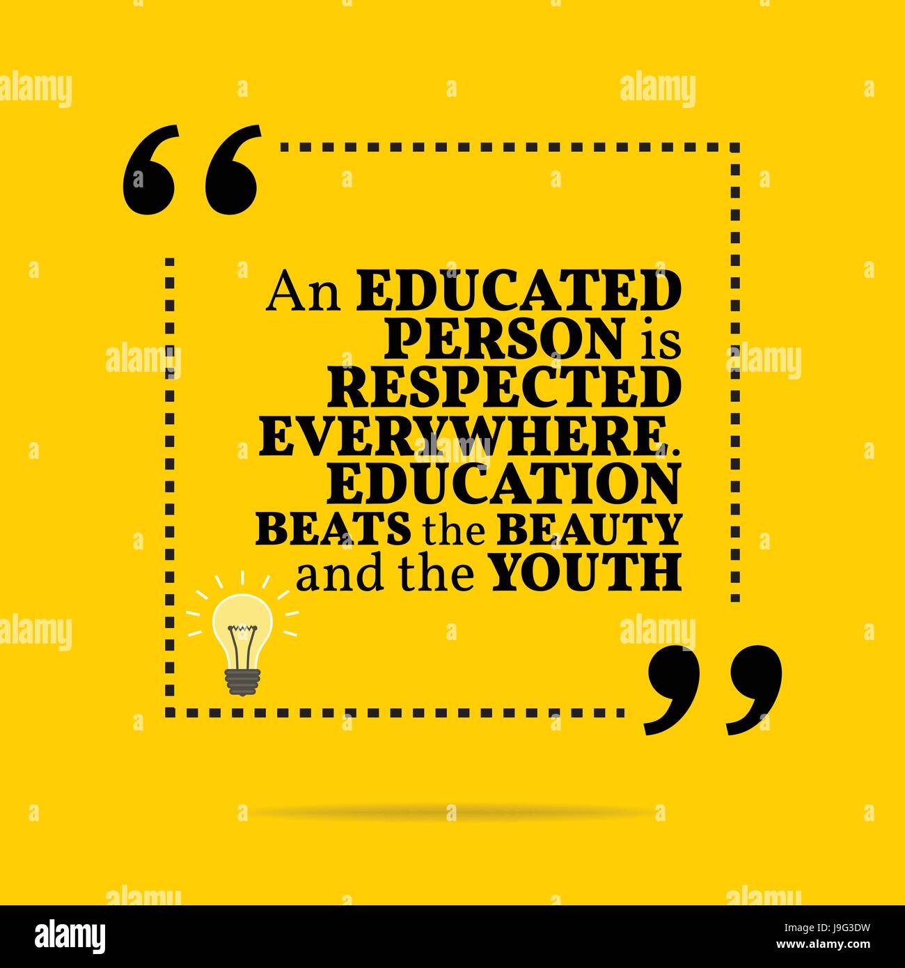Inspirational motivational quote. An educated person is respected Stock